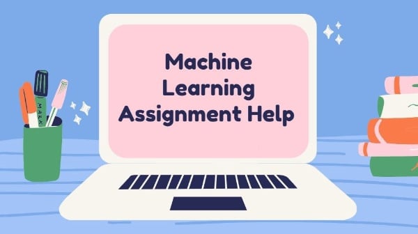 Machine Learning Assignment Help Experts